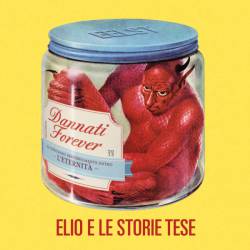 Elio E Le Storie Tese : Dannati Forever